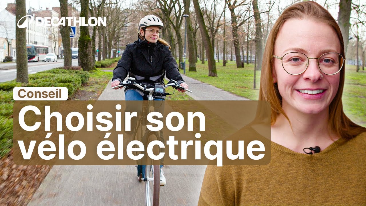 CONSEIL - Comment choisir son vélo électrique ? Les 4 critères essentiels 🚲 | Decathlon